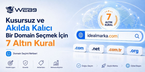 Kusursuz ve Akılda Kalıcı Bir Domain Seçmek İçin 7 Altın Kural