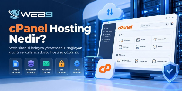 cPanel Hosting Nedir? Özellikleri, Avantajları ve Kullanım Rehberi